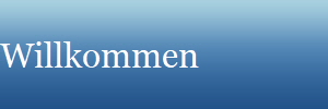 Willkommen